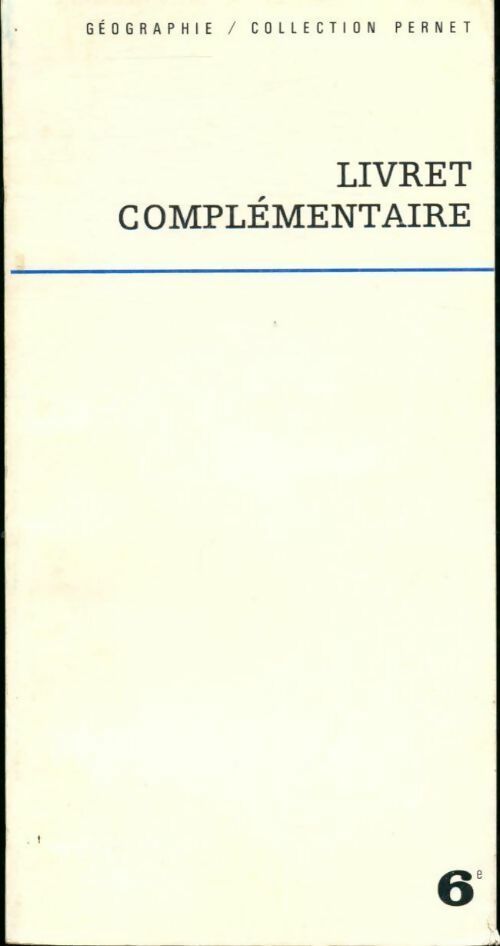 Livrenpoche : Géographie. Livret complémentaire 6e - Collectif - Livre