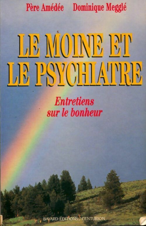 Livrenpoche : Le moine et le psychiatre. Entretiens sur le bonheur - Dr Dominique Megglé - Livre