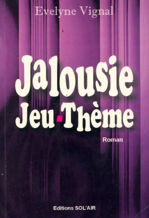 Livrenpoche : Jalousie jeu-thème - Evelyne Vignal - Livre