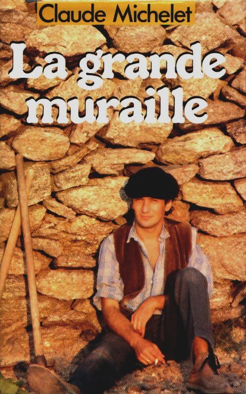 Livrenpoche : La grande muraille - Claude Michelet - Livre