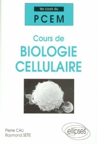 Livrenpoche : Cours de biologie cellulaire - Pierre Cau - Livre