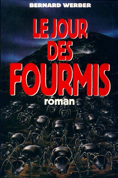 Livrenpoche : Le jour des fourmis - Bernard Werber - Livre