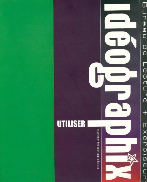 Livrenpoche : Utiliser idéographix : Bureau de lecture + exerciseur - Collectif - Livre