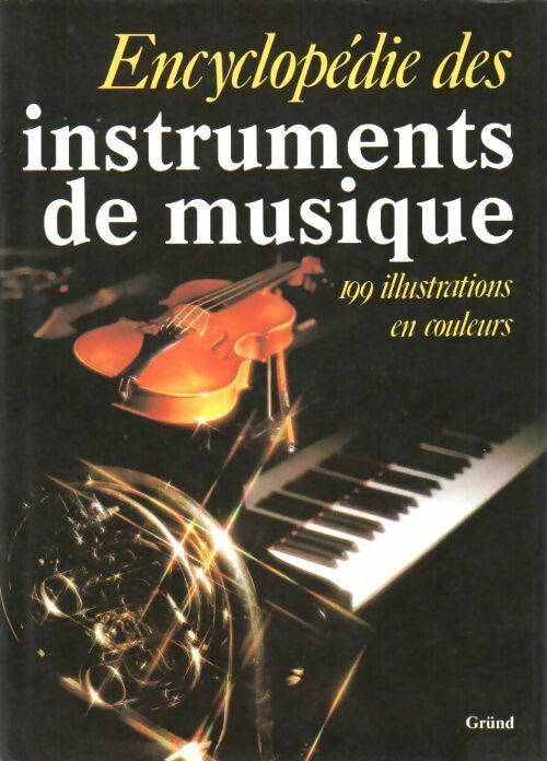 Livrenpoche : Encyclopédie des instruments de musique - Alexandre Buchner - Livre