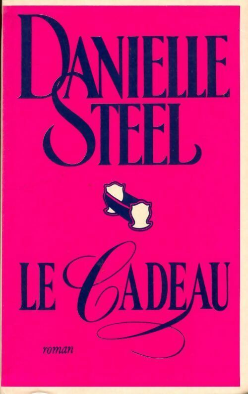 Le cadeau - Danielle Steel - Livre