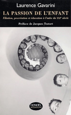 Livrenpoche : La passion de l'enfant - Laurence Gavarini - Livre