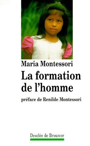 Livrenpoche : La formation de l'homme - Maria Montessori - Livre