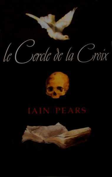 Livrenpoche : Le cercle de la croix - Iain Pears - Livre