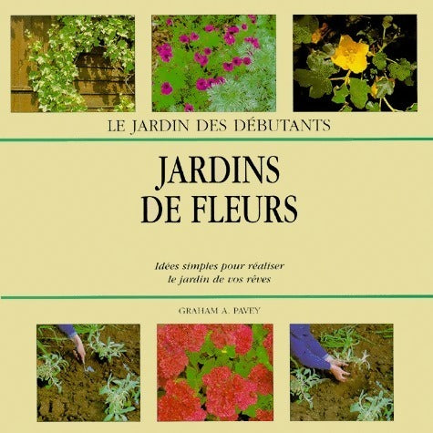 Livrenpoche : Jardins à fleurs - Graham-A. Pavey - Livre