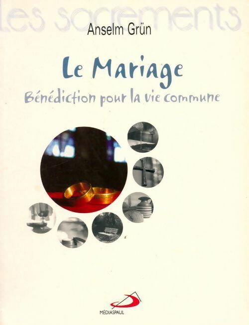 Livrenpoche : Le mariage. Bénédiction pour la vie commune - Anselm Grün - Livre