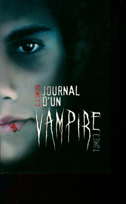 Livrenpoche : Journal d'un vampire Tome III - L.J. Smith - Livre