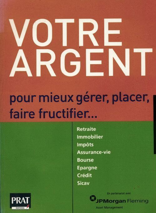 Livrenpoche : Votre argent. Pour mieux gérer placer faire fructifier - Nicolas Corato - Livre