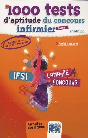Livrenpoche : 1000 tests d'aptitude du concours d'infirmier Tome I - André Combres - Livre