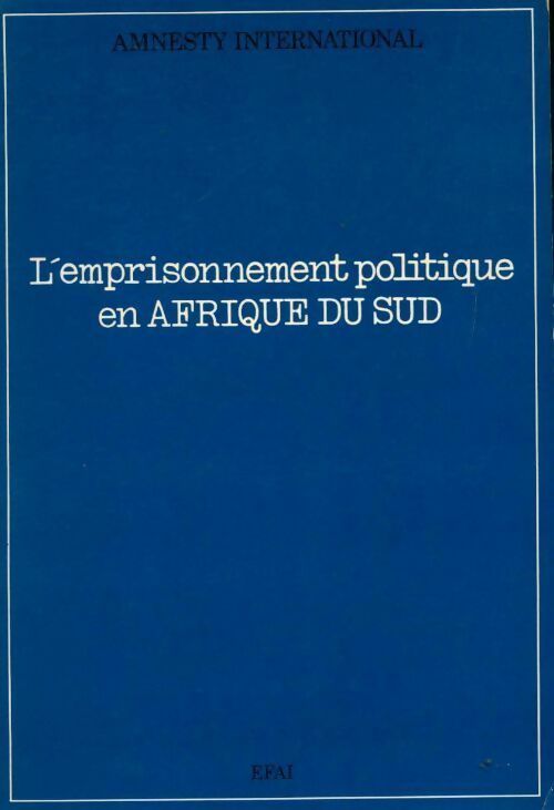 Livrenpoche : L'emprisonnement politique en Afrique du sud - Amnesty International - Livre