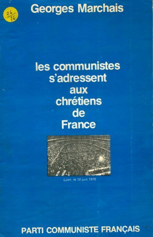 Livrenpoche : Les communistes s'adressent aux chrétiens de France - Georges Marchais - Livre