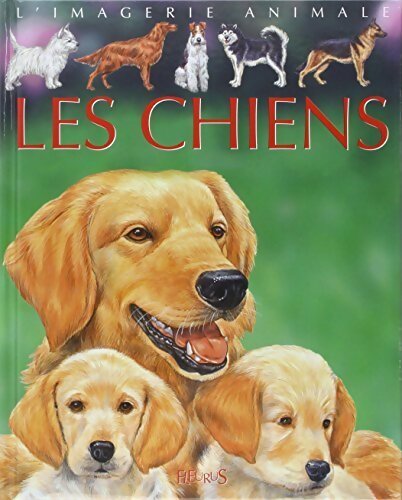 Livrenpoche : Les chiens. Pour les faire connaître aux enfants - Emilie Beaumont - Livre