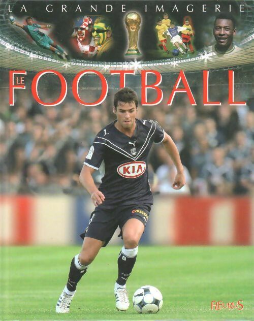 Le football - Jack Delaroche -  La grande imagerie - Livre