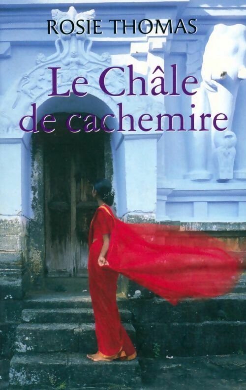 Livrenpoche : Le châle du cachemire - Rosie Thomas - Livre
