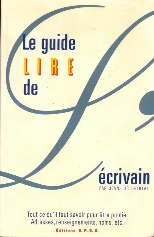 Livrenpoche : Le guide lire de l'écrivain - Jean-Luc Delblat - Livre