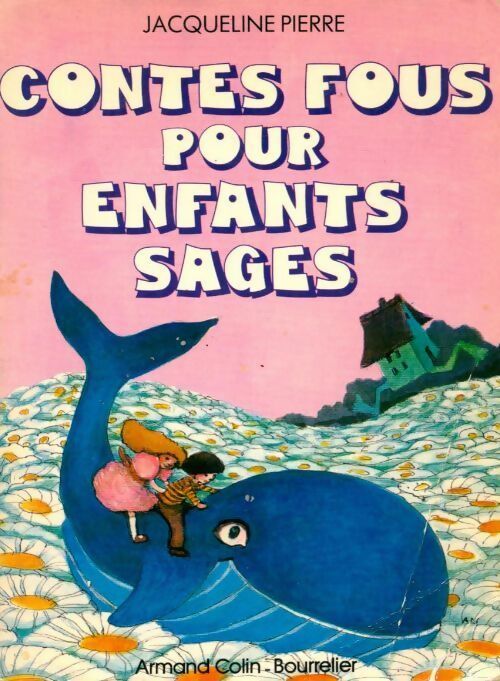 Livrenpoche : Contes fous pour enfants sages - Jacqueline Pierre - Livre
