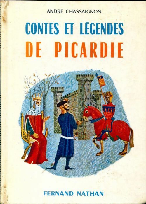 Livrenpoche : Contes et légendes de Picardie - André Chassaignon - Livre
