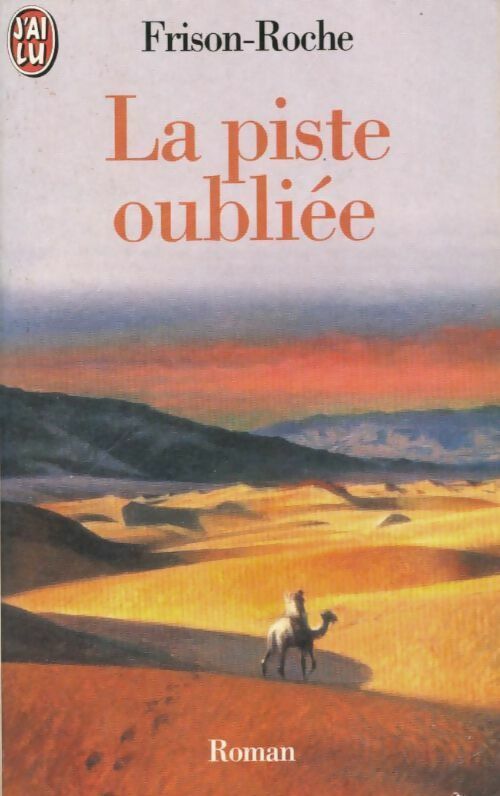Livrenpoche : La piste oubliée - Roger Frison-Roche - Livre