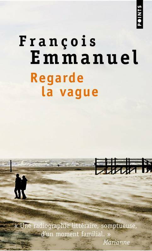 Livrenpoche : Regarde la vague - François Emmanuel - Livre