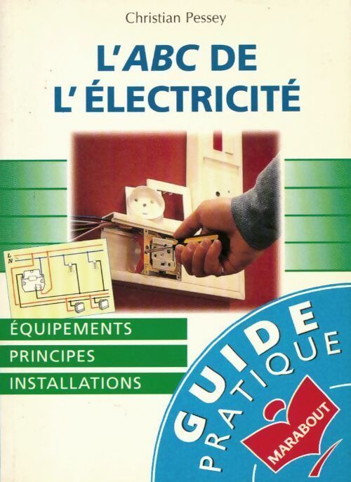 Livrenpoche : L'ABC de l'électricité - Christian Pessey - Livre