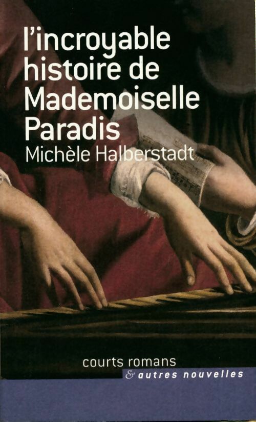 Livrenpoche : L'incroyable histoire de mademoiselle Paradis - Michèle Halberstadt - Livre