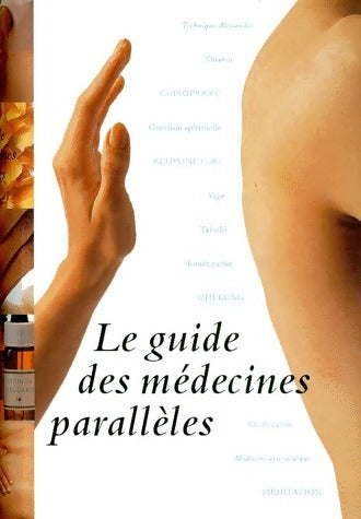 Livrenpoche : Le guide des médecines parallèles - Collectif - Livre