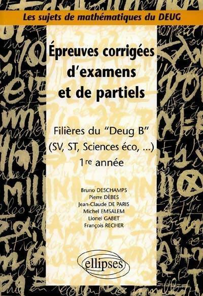 Livrenpoche : Épreuves corrigées d'examens et de partiels. Filières DEUG B SV, ST, sciences éco... 1re année - Collectif - Livre