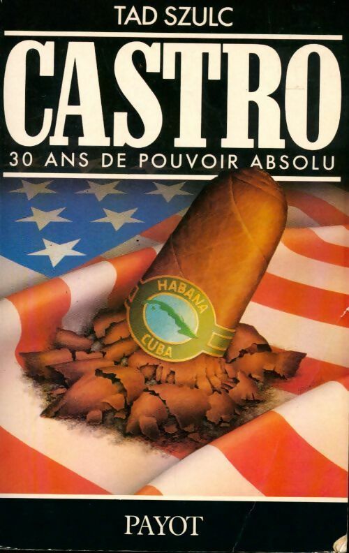 Livrenpoche : Castro. 30 ans de pouvoir absolu - Tad Szulc - Livre