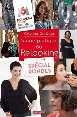 Livrenpoche : Guide pratique du relooking spécial rondes - Cristina Cordula - Livre