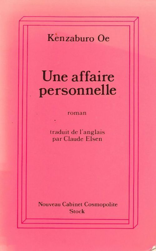 Livrenpoche : Une affaire personnelle - Ôé Kenzaburô - Livre