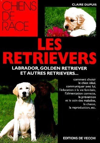 Livrenpoche : Les retrievers - Claire Dupuis - Livre