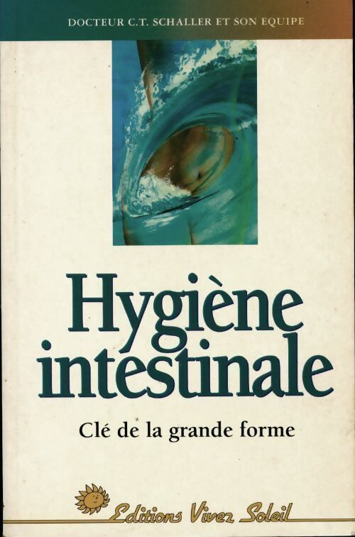 Livrenpoche : Hygiène intestinale. Clé de la grande forme - Christian Tal-Schaller - Livre