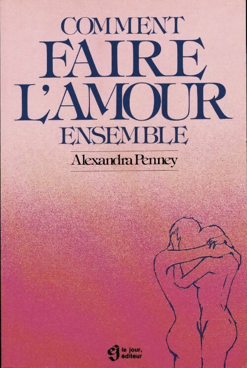 Livrenpoche : Comment bien faire l'amour ensemble - Alexandra Penney - Livre