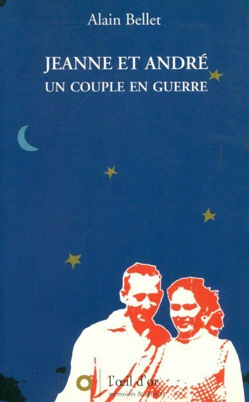 Livrenpoche : Jeanne et André. Un couple en guerre - Alain Bellet - Livre