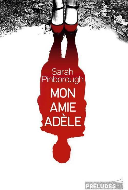 Livrenpoche : Mon amie Adèle - Sarah Pinborough - Livre