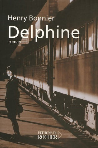 Livrenpoche : Le cycle de Vilmont Tome I : Delphine - Henry Bonnier - Livre