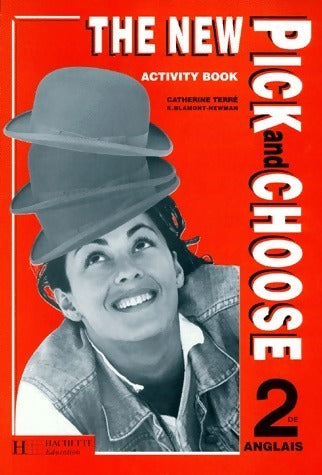 Livrenpoche : The new pick and choose Seconde. Cahier d'activités - Catherine Terré - Livre