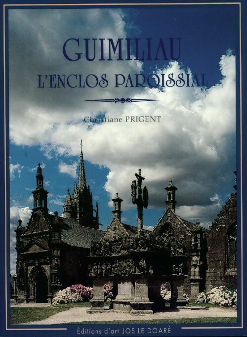 Livrenpoche : Guimiliau. L'enclos paroissial - Christiane Prigent - Livre