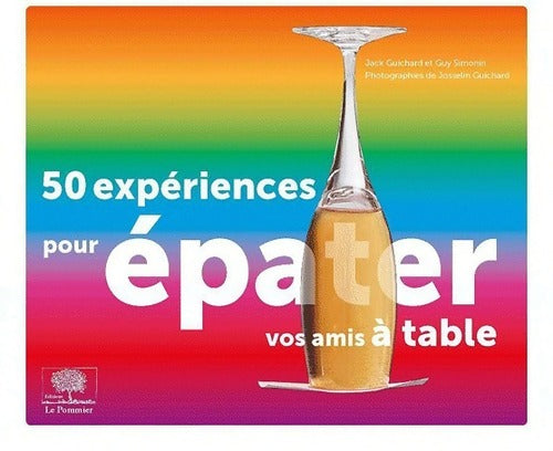 Livrenpoche : 50 expériences pour épater vos amis à table - Jack Guichard - Livre