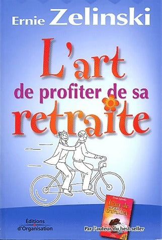 Livrenpoche : L'art de profiter de sa retraite - Ernie Zelinski - Livre