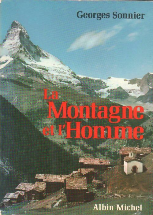 Livrenpoche : La montagne et l'homme - Georges Sonnier - Livre