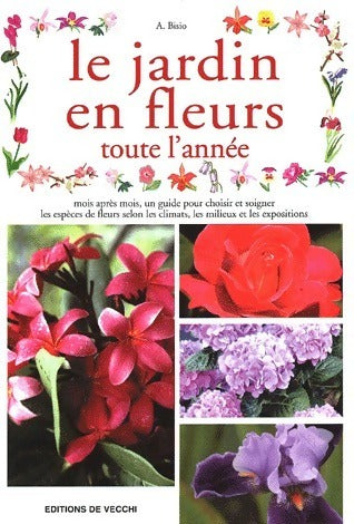 Le jardin en fleurs toute l'année - A. Bisio - Livre
