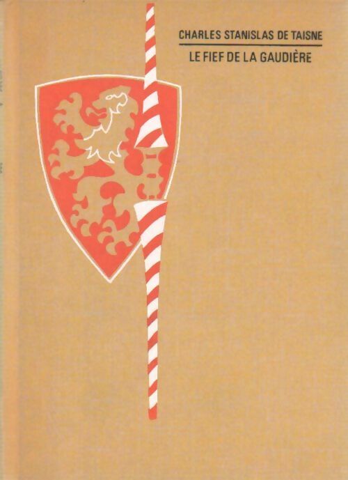 Livrenpoche : Le fief de la gaudière - Charles Stanislas De Taisne - Livre