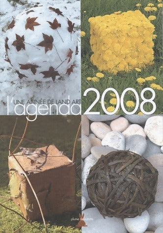 Livrenpoche : Une année de land art. L'agenda 2008 - Marc Pouyet - Livre