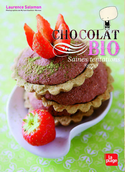 Livrenpoche : Chocolat bio. Saines tentations - Laurence Salomon - Livre