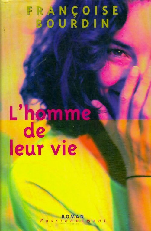 Livrenpoche : L'homme de leur vie - Françoise Bourdin - Livre